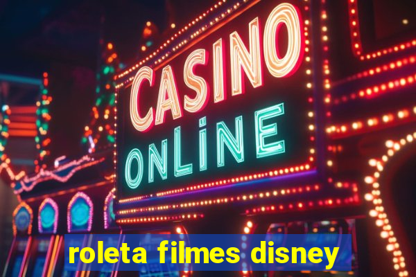 roleta filmes disney